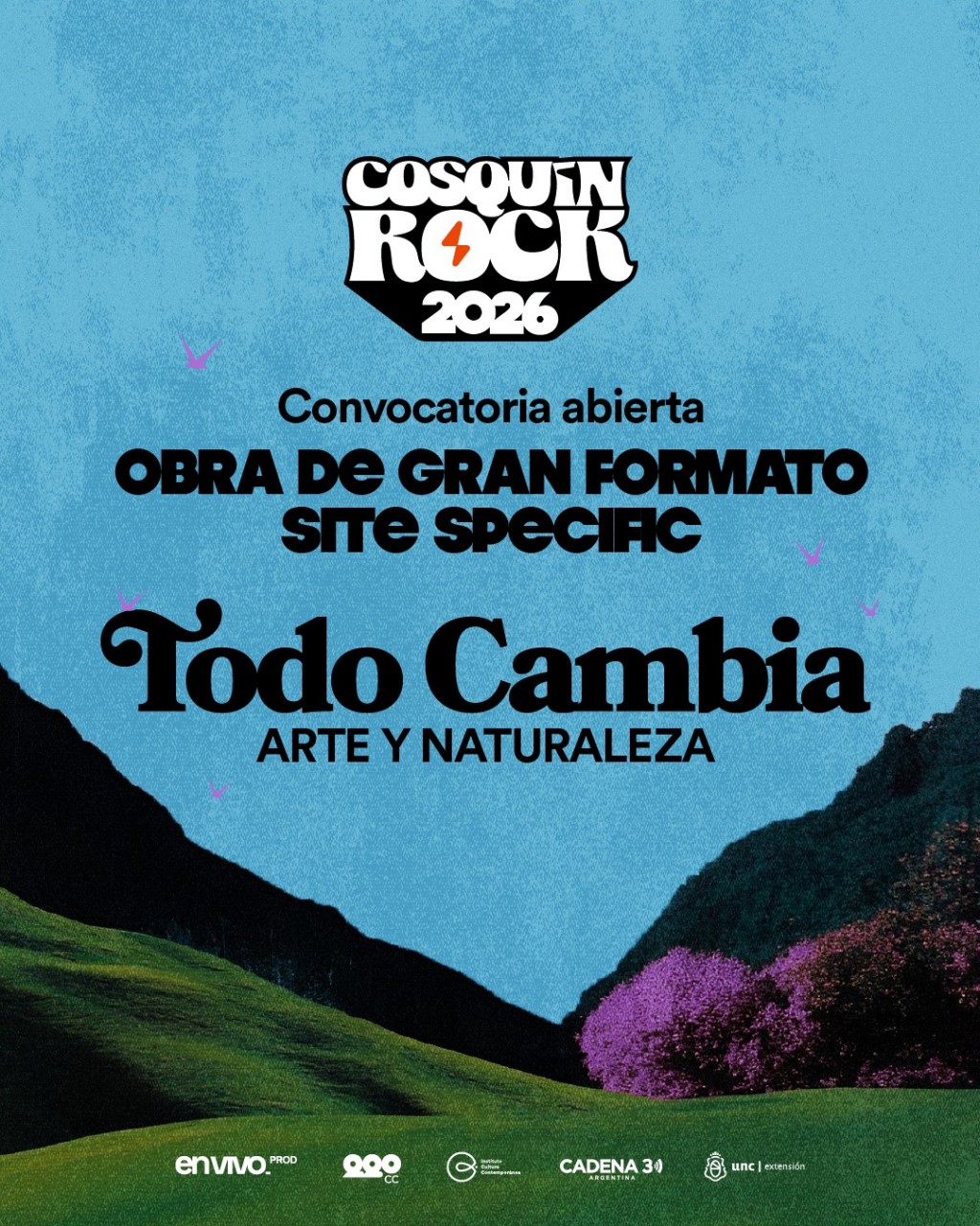 TODO CAMBIA - Arte y Naturaleza Cosquín Rock 2026 - CONVOCATORIA ABIERTA